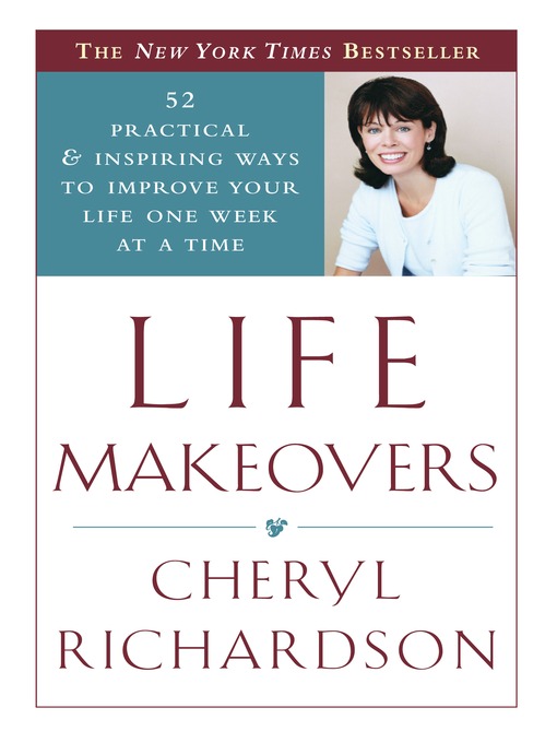 Title details for Life Makeovers by Cheryl Richardson - Wait list